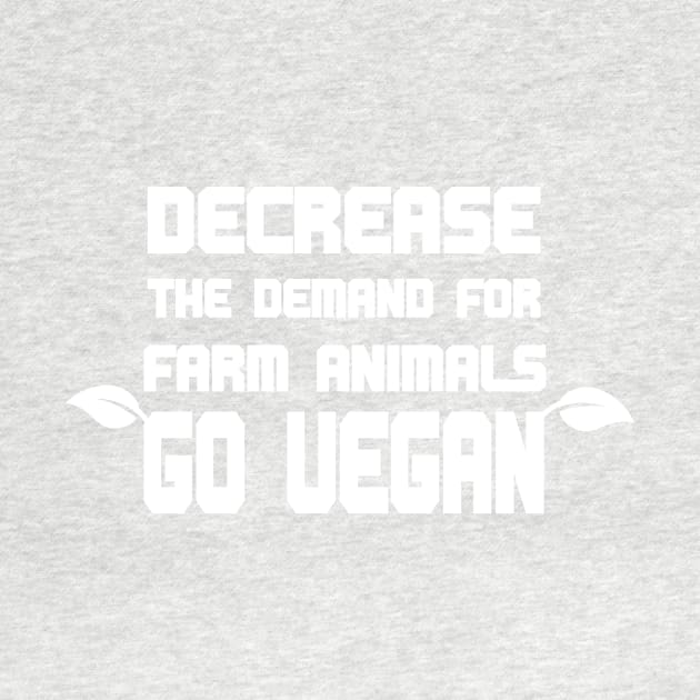 Go Vegan Decrease the Demand by JevLavigne